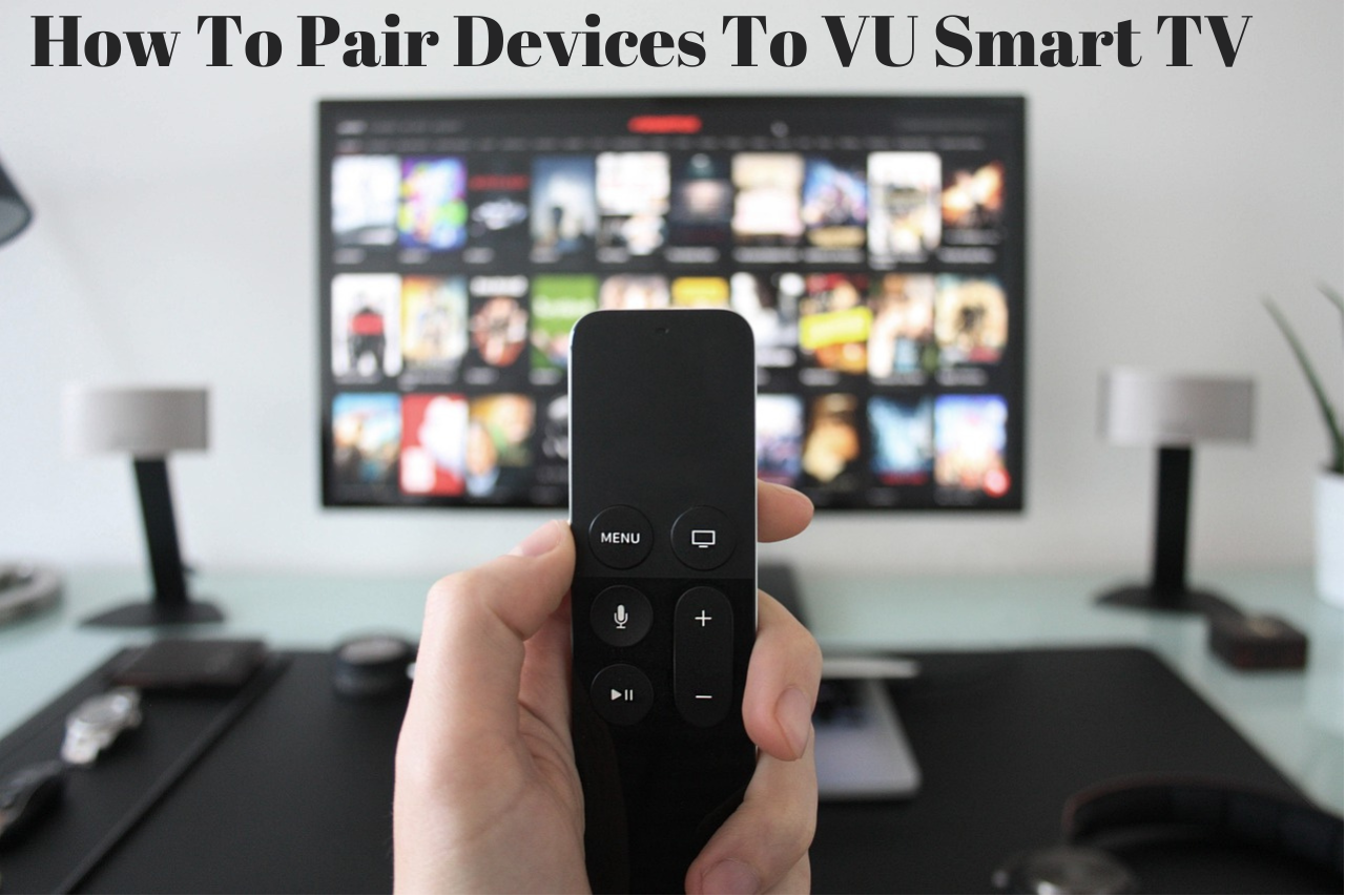 how to pair bluetooth devices to VU smart TV